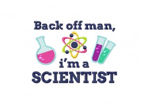 Back-off-man,.I'm a Scientist 5X7