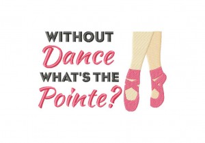 Without-Dance,-What's-the-Pointe-5X7