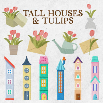 Tall Houses And Tulips Stitched Embroidery Design Pack