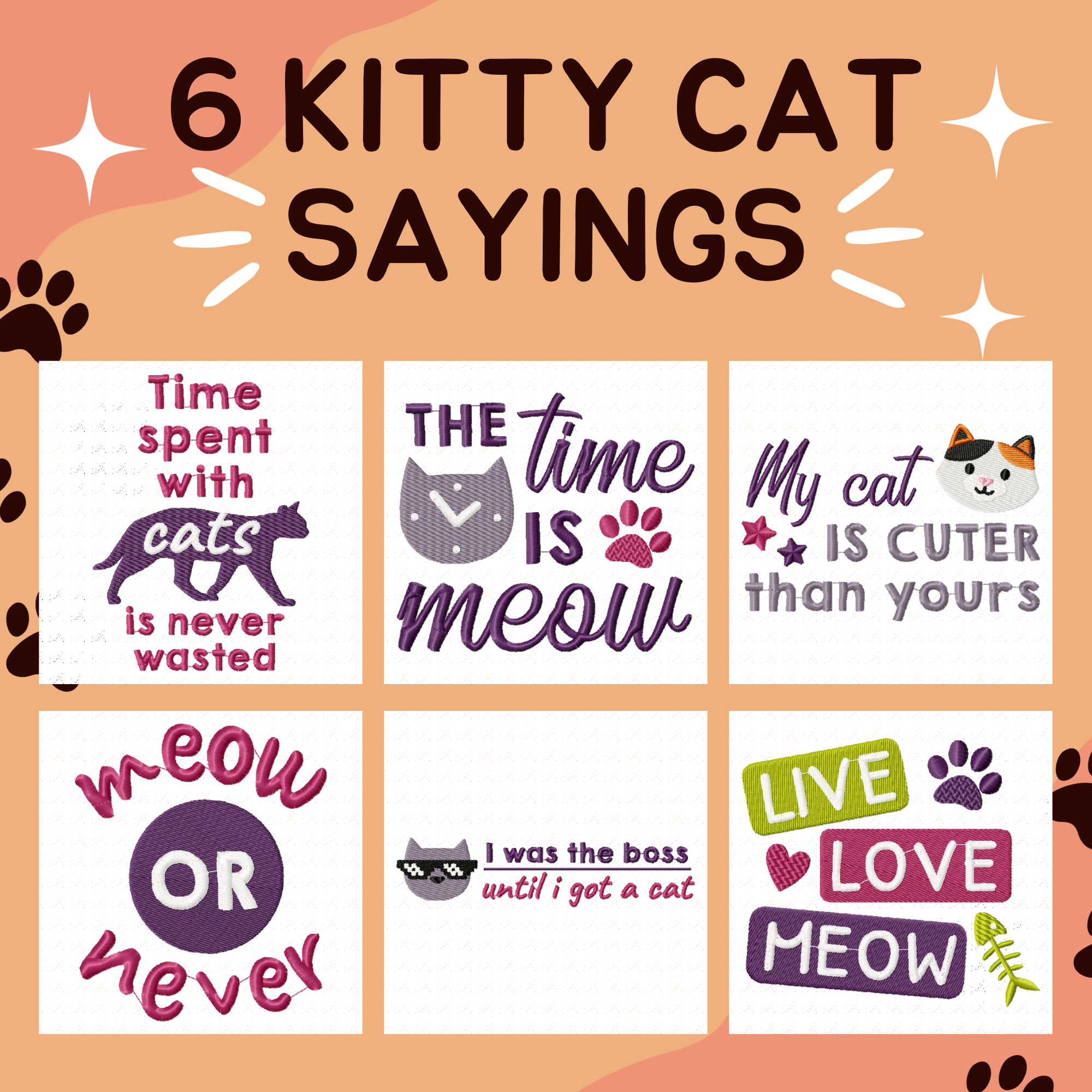 Kitty Cat Sayings Stitched Embroidery Designs 6 Designs Included
