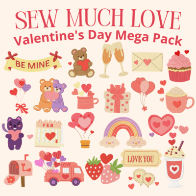 Sew Much Love Valentine's Day Mega Pack 22 Machine Embroidery Designs Included!